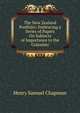 The New Zealand Portfolio: Embracing a Series of Papers On Subjects of Importance to the Colonists, Henry Samuel Chapman 