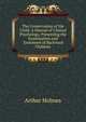 The Conservation of the Child: A Manual of Clinical Psychology, Presenting the Examination and Treatment of Backward Children, Arthur Holmes 