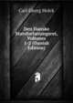 Den Danske Statsforfatningsret, Volumes 1-2 (Danish Edition), Carl Georg Holck 