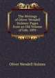 The Writings of Oliver Wendell Holmes: Pages from an Old Volume of Life. 1891, Holmes, Oliver Wendell, 1809-1894 