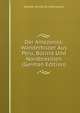 Der Amazonas: Wanderbilder Aus Peru, Bolivia Und Nordbrasilien (German Edition), Damian Schutz Zu Holzhausen 