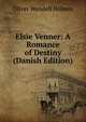 Elsie Venner: A Romance of Destiny (Danish Edition), Oliver Wendell Holmes 