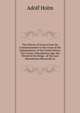 The History of Greece from Its Commencement to the Close of the Independence of the Greek Nation: The Graeco-Macedonian Age, the Period of the Kings . of the Last Macedonian Monarchy in, Adolf Holm 