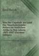 Von Der Capstadt Ins Land Der Maschukulumbe: Reisen Im Sudlichen Afrika in Den Jahren 1883-1887 (German Edition), Emil Holub 