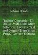 Tacitus' Germania--Ein Dialog: With Illustrative Selections from the Text and German Translation Progr. (German Edition), Johann Holub 