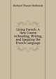 Living French: A New Course in Reading, Writing, and Speaking the French Language, Richard Thayer Holbrook 
