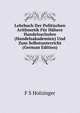 Lehrbuch Der Politischen Arithmetik Fur Hahere Handelsachulen (Handelsakademien) Und Zum Selbstunterricht (German Edition), F S Holzinger 