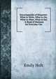 Encyclopaedia of Etiquette: What to Write, What to Do, What to Wear, What to Say : A Book of Manners for Everyday Use, Emily Holt 