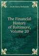 The Financial History of Baltimore, Volume 20, Hollander Jacob Harry 