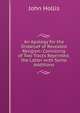 An Apology for the Disbelief of Revealed Religion: Consisting of Two Tracts Reprinted; the Latter with Some Additions, John Hollis 