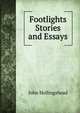 Footlights Stories and Essays., John Hollingshead 