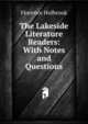 The Lakeside Literature Readers: With Notes and Questions, Florence Holbrook 