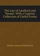 The Law of Landlord and Tenant: With a Copious Collection of Useful Forms, William Andrews Holdsworth 