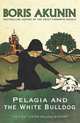 Pelagia and the White Bulldogs, Борис Акунин 