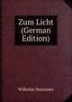 Zum Licht (German Edition), Wilhelm Holzamer 