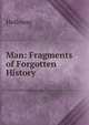 Man: Fragments of Forgotten History, Holloway 