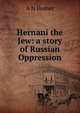 Hernani the Jew: a story of Russian Oppression, A N Homer 