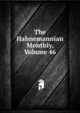 The Hahnemannian Monthly, Volume 46, 