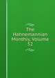 The Hahnemannian Monthly, Volume 52, 