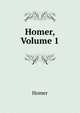 Homer, Volume 1, Homer 