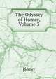The Odyssey of Homer, Volume 3, Homer 