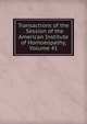 Transactions of the . Session of the American Institute of Homoeopathy, Volume 41, 