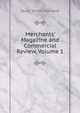 Merchants' Magazine and Commercial Review, Volume 1, Isaac Smith Homans 