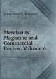 Merchants' Magazine and Commercial Review, Volume 6, Isaac Smith Homans 