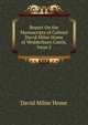 Report On the Manuscripts of Colonel David Milne Home of Wedderburn Castle, Issue 2, David Milne Home 