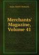 Merchants' Magazine, Volume 41, Isaac Smith Homans 