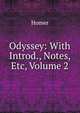 Odyssey: With Introd., Notes, Etc, Volume 2, Homer 