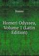 Homeri Odyssea, Volume 1 (Latin Edition), Homer 