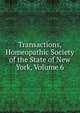 Transactions, Homeopathic Society of the State of New York, Volume 6, 