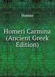 Homeri Carmina (Ancient Greek Edition), Homer 