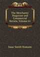 The Merchants' Magazine and Commercial Review, Volume 61, Isaac Smith Homans 