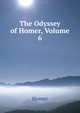 The Odyssey of Homer, Volume 6, Homer 
