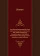 Die Batrachomyomachie Und Galeomyomachie Griechisch: Mit Einer Einleitung, Anwerkungen, Und Einem Wortregister Fur Junge Leute (Ancient Greek Edition), Homer 