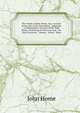 The Works of John Home, Esq: Account of the Life of Mr. John Home. Appendix to Biographical Account of Mr. John Home, Consisting of Letters to and . the Fatal Discovery. Alonzo. Alfred. Histo, John Home 