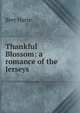 Thankful Blossom: a romance of the Jerseys, Harte, Bret, 1836-1902 