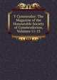 Y Cymmrodor: The Magazine of the Honourable Society of Cymmrodorion, Volumes 11-13, 