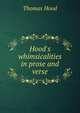 Hood's whimsicalities in prose and verse, Hood Thomas 