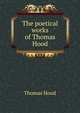 The poetical works of Thomas Hood, Hood Thomas 