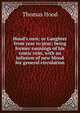 Hood's own; or Laughter from year to year; being former runnings of his comic vein, with an infusion of new blood for general circulation, Hood Thomas 