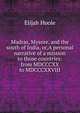 Madras, Mysore, and the south of India, or,A personal narrative of a mission to those countries: from MDCCCXX to MDCCCXXVIII, Elijah Hoole 