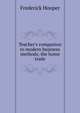 Teacher's companion to modern business methods; the home trade, Frederick Hooper 