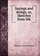 Sayings and doings, or, Sketches from life, Hook Theodore Edward 