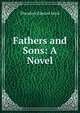 Fathers and Sons: A Novel, Hook Theodore Edward 