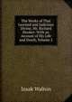The Works of That Learned and Judicious Divine, Mr. Richard Hooker: With an Account of His Life and Death, Volume 2, Walton Izaak 