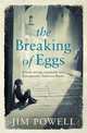The Breaking of Eggs, Powell, Jim 