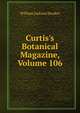 Curtis's Botanical Magazine, Volume 106, Hooker William Jackson 